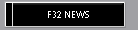 F32 NEWS