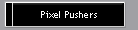 Pixel Pushers